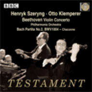 Beethoven - Violin Concerto / J S Bach - Partita No.2 | Testament SBT1353