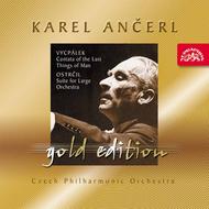 Ancerl Gold Edition Vol.35: Vycpalek - Cantata of the Last Things of Man; Ostrcil - Suite in C minor | Supraphon SU36952