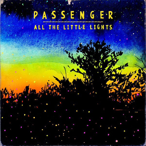 All the Little Lights - Passenger | Nettwerk Records 0067003096515