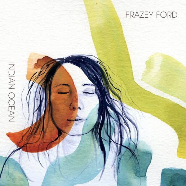 Indian Ocean - Frazey Ford | Nettwerk Records 0067003103411