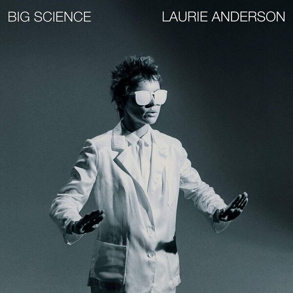 Big Science - Laurie Anderson | Nonesuch 0075597918069