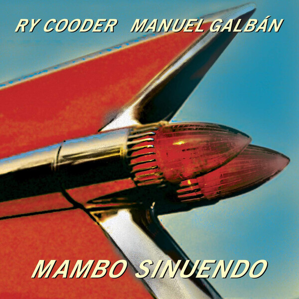 Mambo Sinuendo - Ry Cooder & Manuel Galban