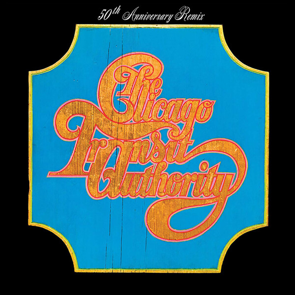 Chicago Transit Authority: 50th Anniversary Remix - Chicago