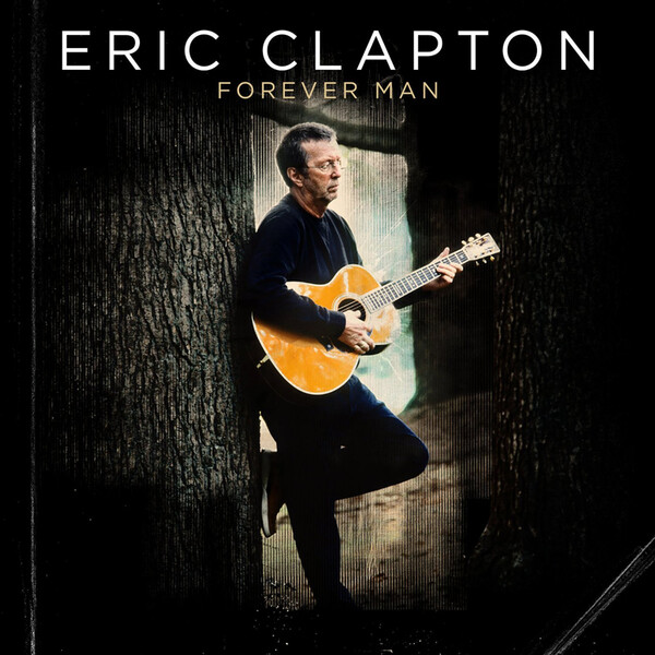 Forever Man - Eric Clapton | Reprise 0093624927921