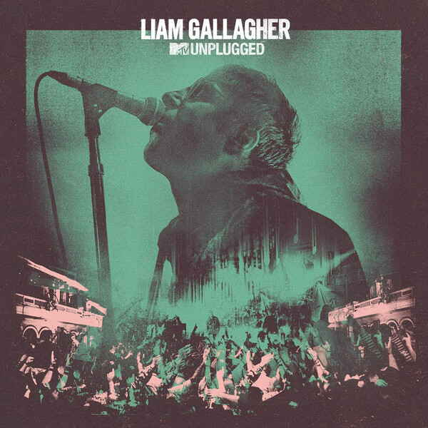 MTV Unplugged - Liam Gallagher