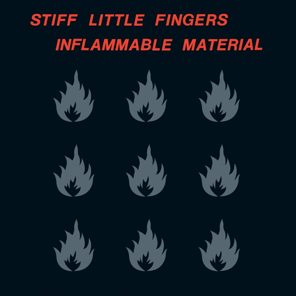 Inflammable Material - Stiff Little Fingers | PLG 0190295448271
