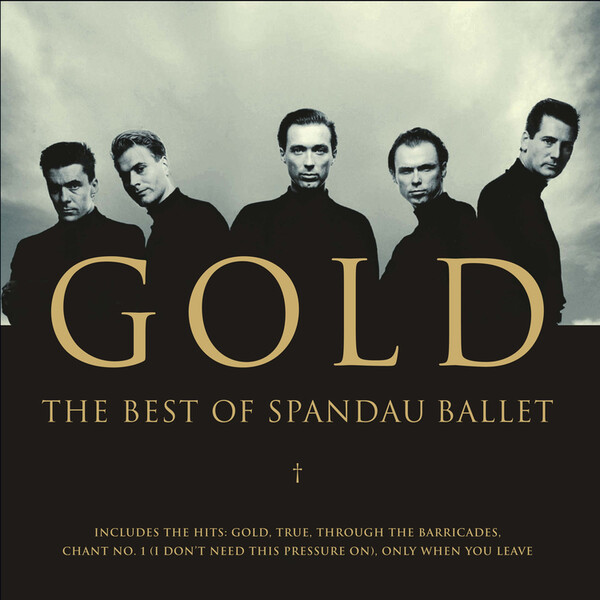 Gold: The Best of Spandau Ballet - Spandau Ballet