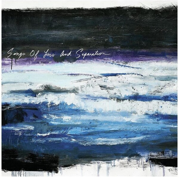 Songs of Loss and Separation - Times of Grace | Wicked Good Records 0190296788284