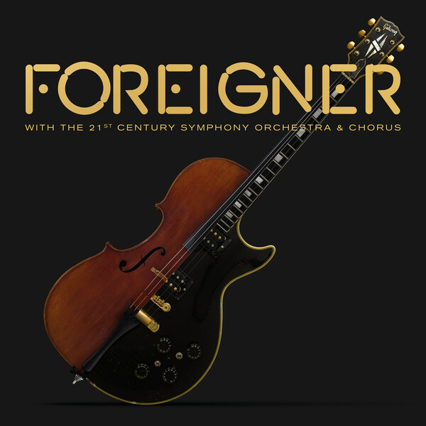 Foreigner With the 21st Century Symphony Orchestra and Chorus - Foreigner