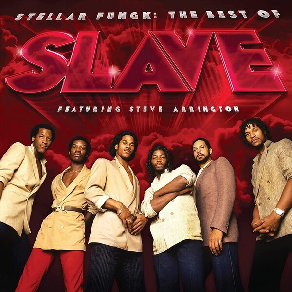 Stellar Fungk: The Best of Slave - Featuring Steve Arrington - Slave