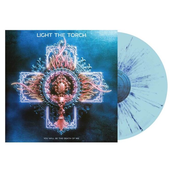 You Will Be the Death of Me - Light the Torch