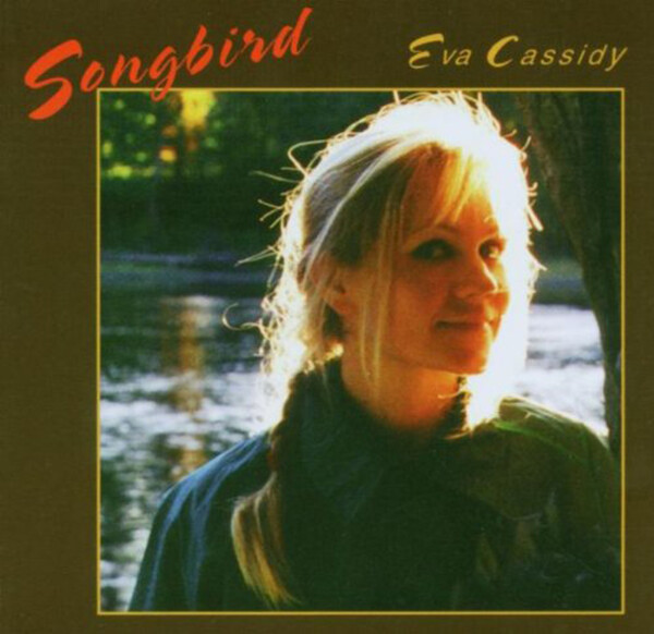 Songbird - Eva Cassidy | ADA 0739341014581