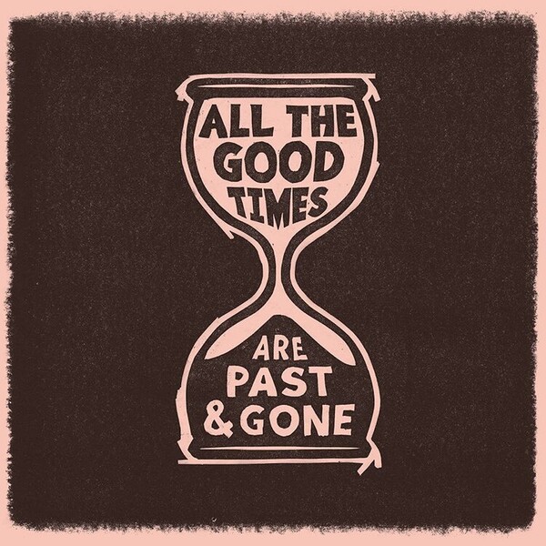 All the Good Times - Gillian Welch & David Rawlings