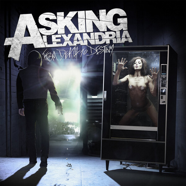 From Death to Destiny - Asking Alexandria