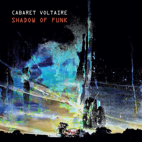 Shadow of Funk - Cabaret Voltaire