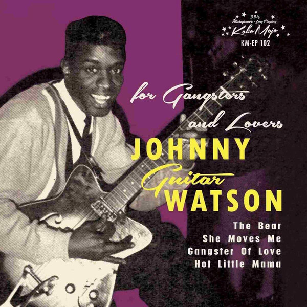 For Gangsters and Lovers - Johnny Guitar Watson