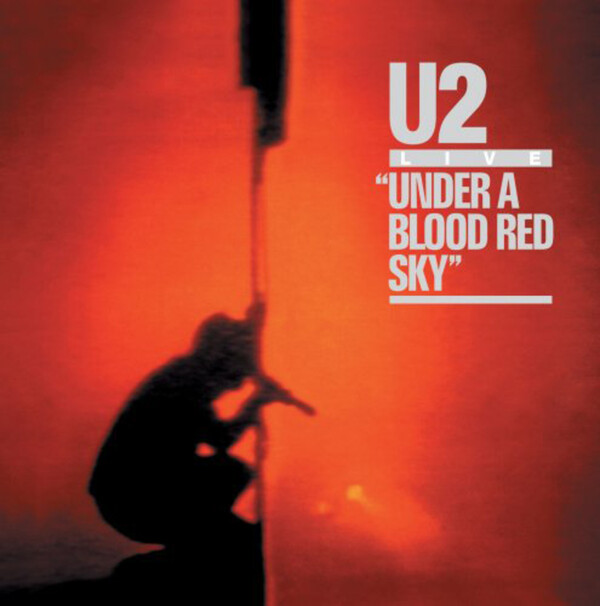 Under a Blood Red Sky - U2