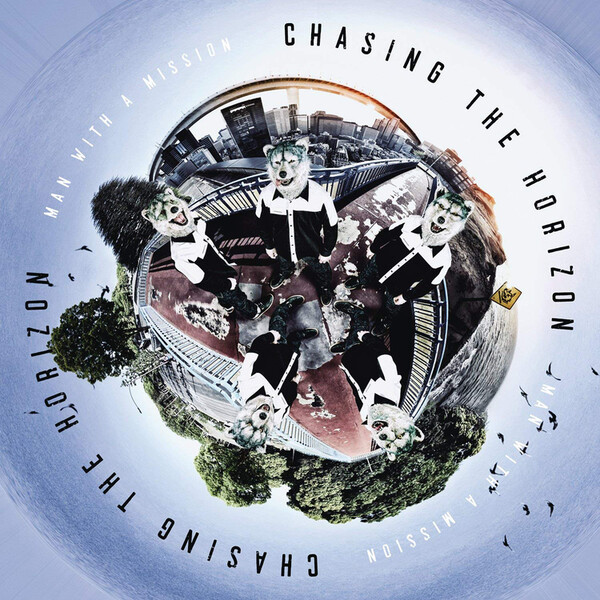 Chasing the Horizon - Man With a Mission