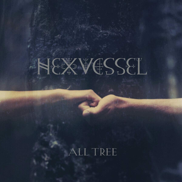 All Tree - Hexvessel | Century Media Records 19075912551