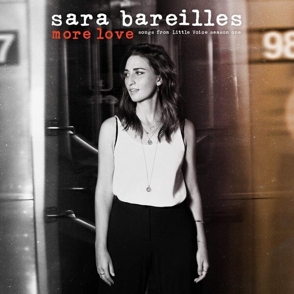 More Love: Songs from 'Little Voice' Season One - Sara Bareilles | RCA 19439815841