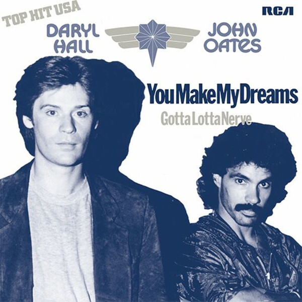 You Make My Dreams Come True/Gotta Love Nerve (RSD 2021) - Hall & Oates