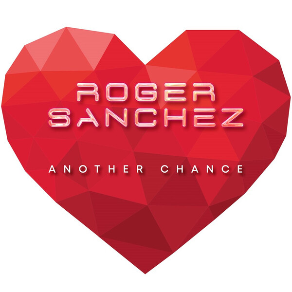 Another Chance - Roger Sanchez