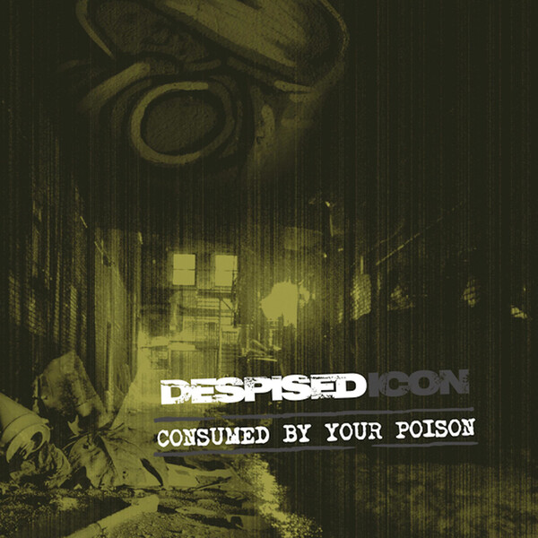 Consumed By Your Poison - Despised Icon