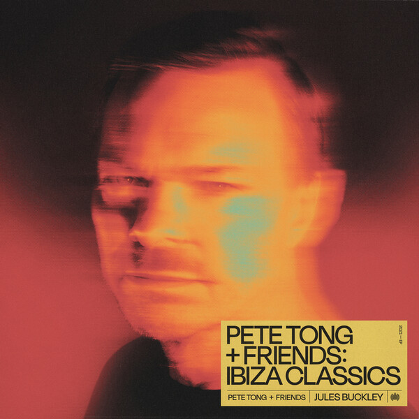 Pete Tong + Friends: Ibiza Classics - Pete Tong