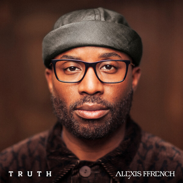 Alexis Ffrench: Truth - Alexis Ffrench