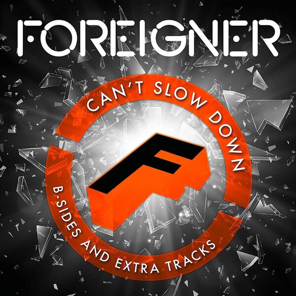 Can't Slow Down: B-Sides and Extra Tracks - Foreigner