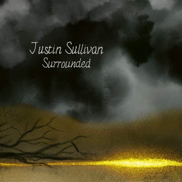 Surrounded - Justin Sullivan