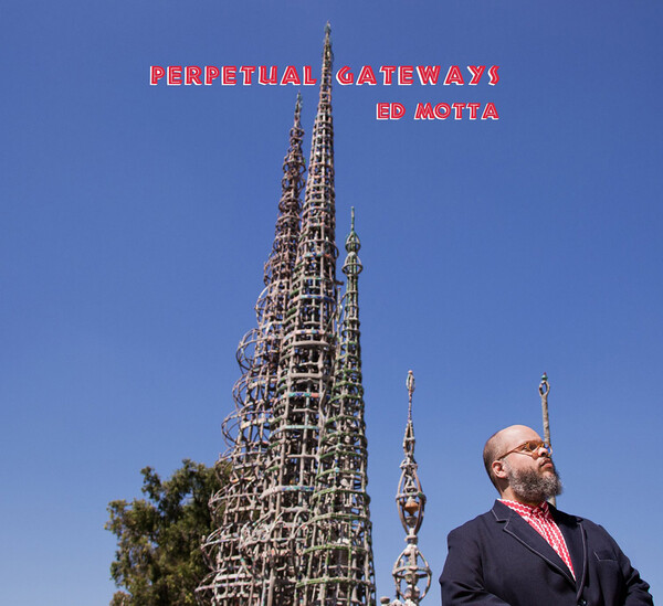 Perpetal Gateways - Ed Motta
