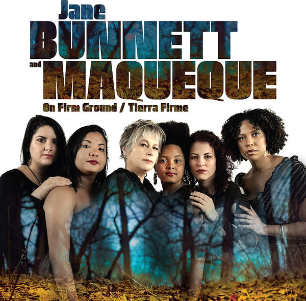 On Firm Ground/Tierra Firme - Jane Bunnett and Maqueque