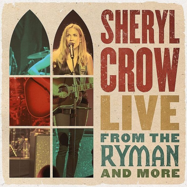 Live from the Ryman and More - Sheryl Crow