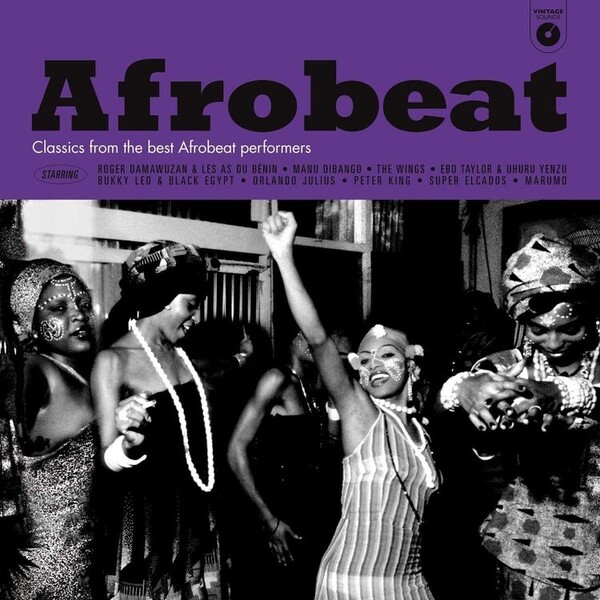Afrobeat: Classics from the Best Afrobeat Performers - Various Artists