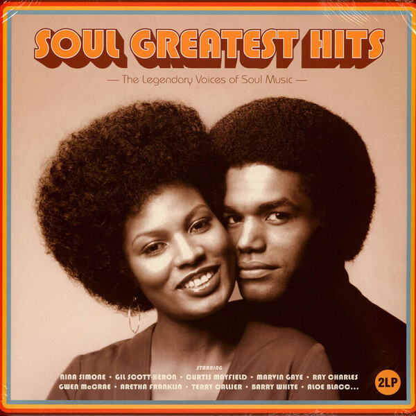 Soul Greatest Hits: The Legendary Voices of Soul Music - Various Artists