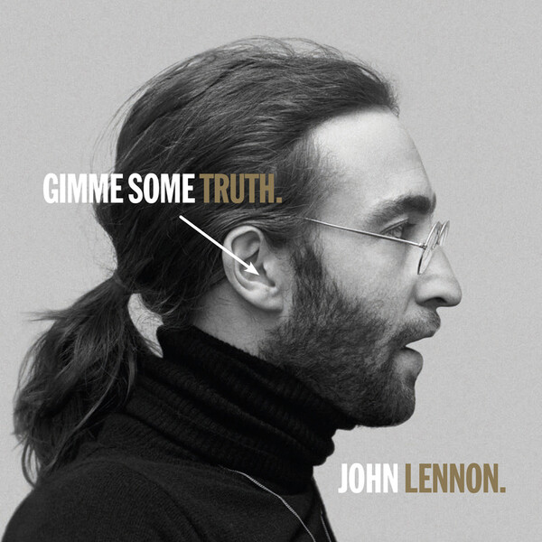 GIMME SOME TRUTH. - John Lennon
