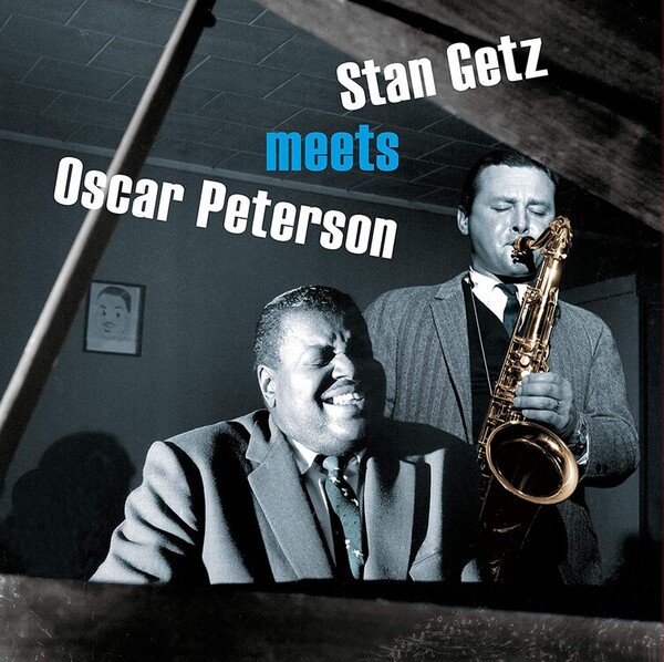Stan Getz Meets Oscar Peterson - Stan Getz & Oscar Peterson