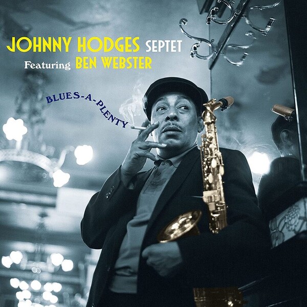 Blues-a-plenty - Johnny Hodges Septet featuring Ben Webster