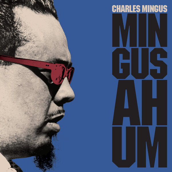 Mingus Ah Um - Charles Mingus