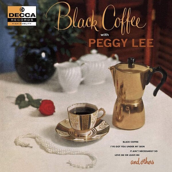 Black Coffee - Peggy Lee | Decca 3512089