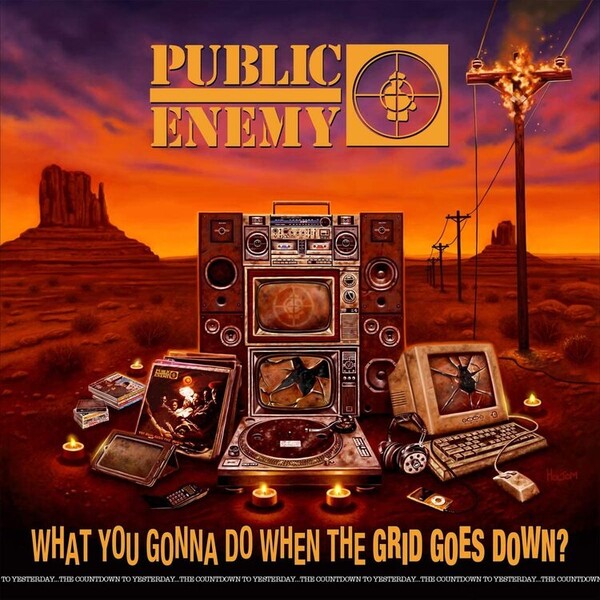 What You Gonna Do When the Grid Goes Down? - Public Enemy | Def Jam Recordings 3515242