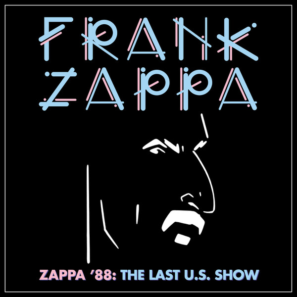 Zappa '88: The Last U.S. Show - Frank Zappa