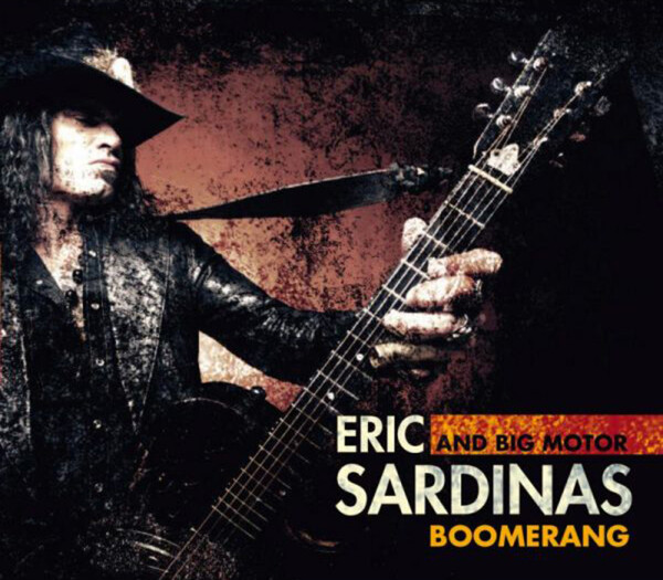 Boomerang - Eric Sardinas and Big Motor