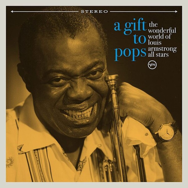 A Gift to Pops - The Wonderful World of Louis Armstrong All Stars | Verve 3857105