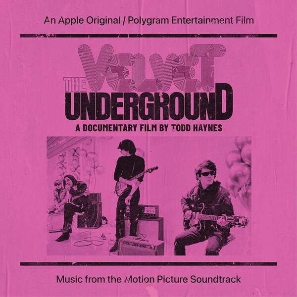The Velvet Underground: A Documentary Film By Todd Haynes - The Velvet Underground