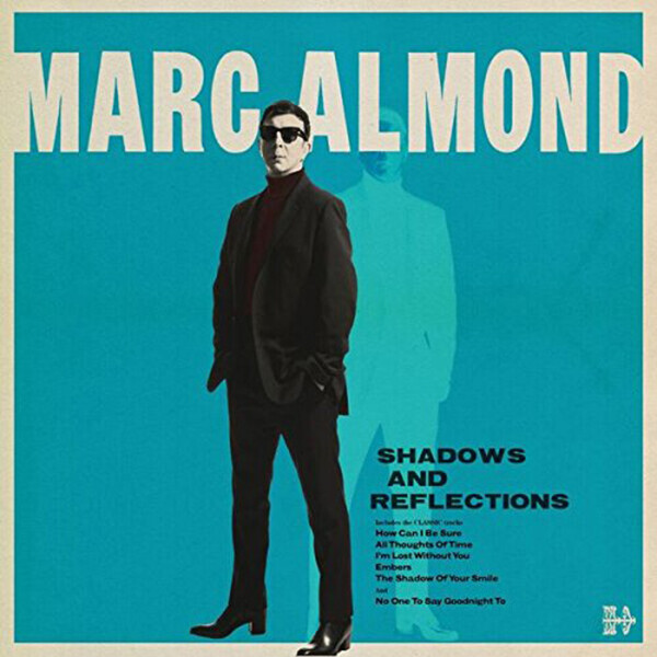 Shadows and Reflections - Marc Almond | BMG 4050538310856