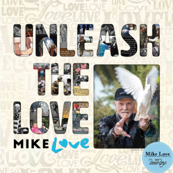 Unleash the Love - Mike Love