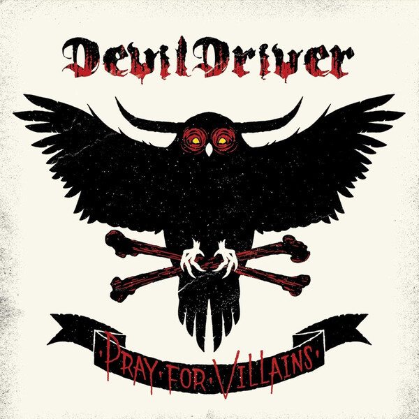 Pray for Villains - DevilDriver