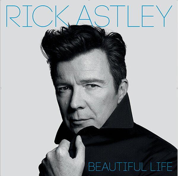 Beautiful Life - Rick Astley | BMG 4050538395549